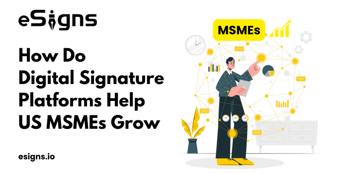 How do digital signature platforms help US MSMEs grow